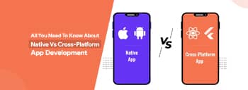 All You Need to Know About Native Vs Cross-Platform App Development [thumb]