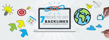 7 Tricks To Get Backlinks Without Creating New Content [thumb]