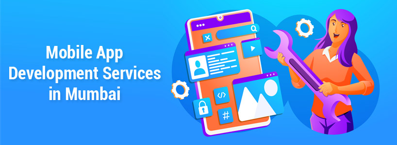 Best Mobile App Development Services in Mumbai at Competitive Prices