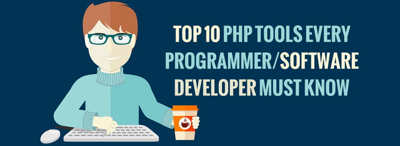 Top 10 PHP Tools Every Programmer/Software Developer Must Know