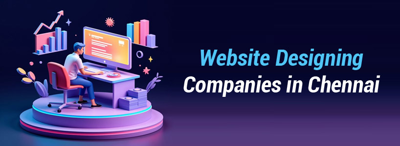 Budget-Friendly Website Designing Company in Chennai  Choose the Right One