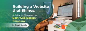 Guide to Choosing the Best Web Design Company in Saudi Arabia [thumb]