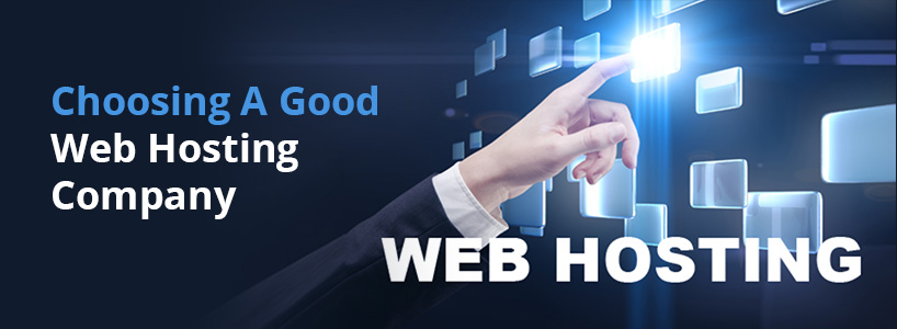 Choosing a Good Web Hosting Company