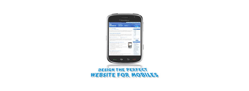 Design The Perfect Website For Mobiles