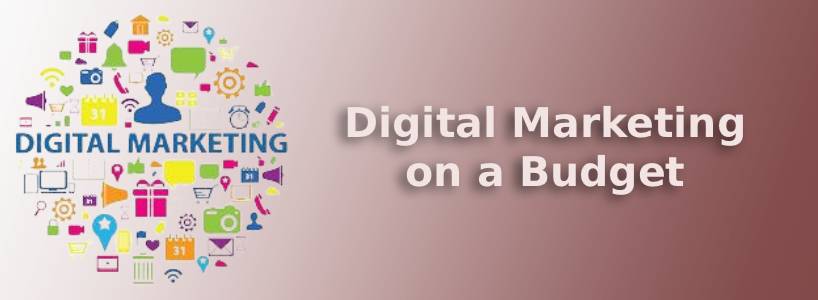 Digital Marketing on a Budget - Effective Digital Marketing Strategies on  Budget in 2025