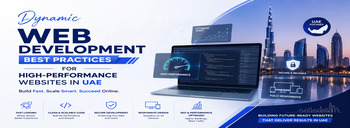 Dynamic Web Development Best Practices for High-Performance Websites in UAE [thumb]