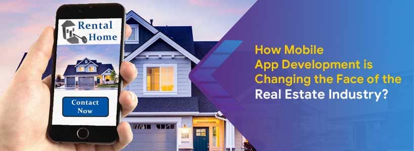 How Mobile App Development is Changing the Face of the Real Estate Industry?