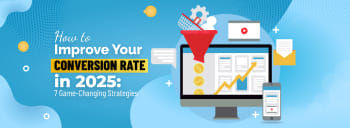 How to Improve Your Conversion Rate in 2025: 7 Game-Changing Strategies [thumb]