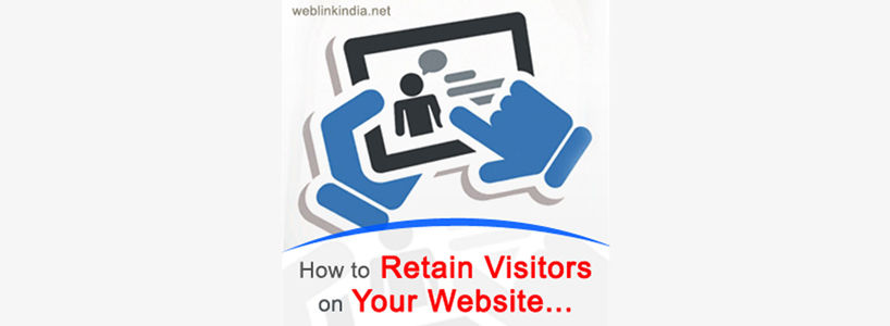 How To Retain Visitors On Your Website