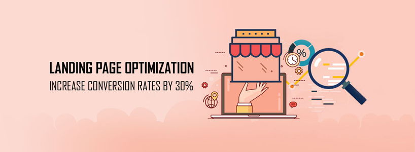 Landing Page Optimization- Increase Conversion Rates by 30%