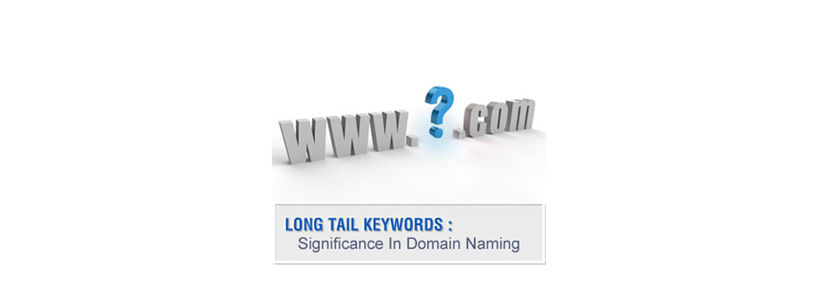 Long Tail Keywords: Significance In Domain Naming