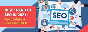 New Trend of SEO in 2021: Key to Make a Successful SEO [thumb]