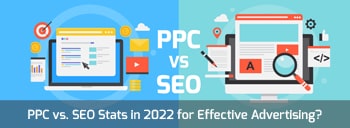 PPC vs. SEO Stats in 2022 for Effective Advertising [thumb]