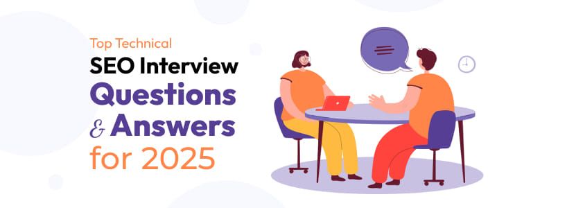 Top Technical SEO Interview Questions and Answers for 2025